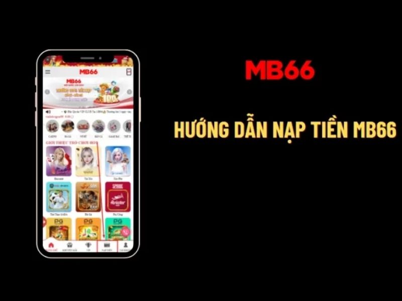 Nạp Tiền mb66 Với Cách Thức Đơn Giản Và An Toàn Tuyệt Đối